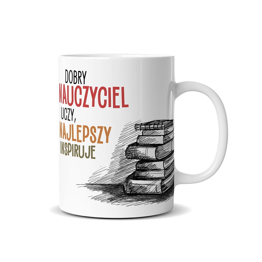 Kubek "Dobry Nauczyciel uczy, najlepszy inspiruje"